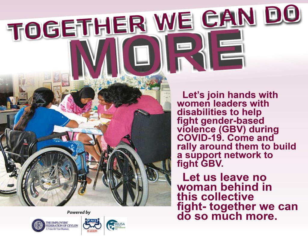 TOGETHER WE CAN DO MORE POSTER.
Let's join hands with women leaders with disabilities gender-based violence (GBV) during COVID-19. Come and rally around them to build a support network to fight GBV. 
Let us leave no woman behind in this collective fight-together we can so much more. 